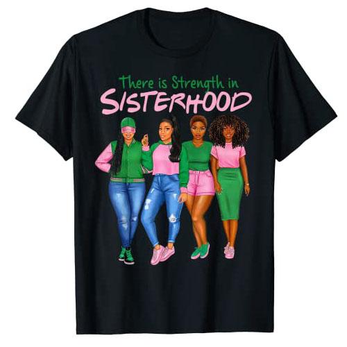 There Is Strength In Sisterhood Black History Melanin Queen T-Shirt African American Sisters Graphic Tee Top Afro Sistas Clothes