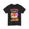 Books Reader Reading Is My Jam Reading Books Lovers Women Men Cute Shirt