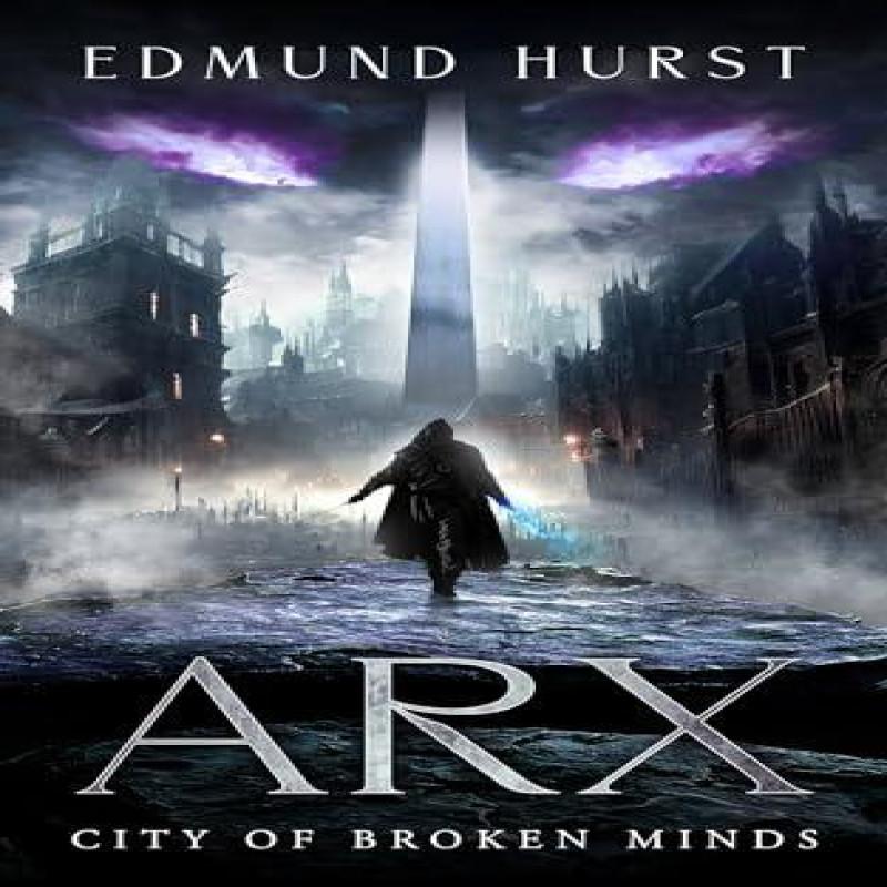 Arx City of Broken Minds by Edmund Hurst Paperback Book 9781909954878