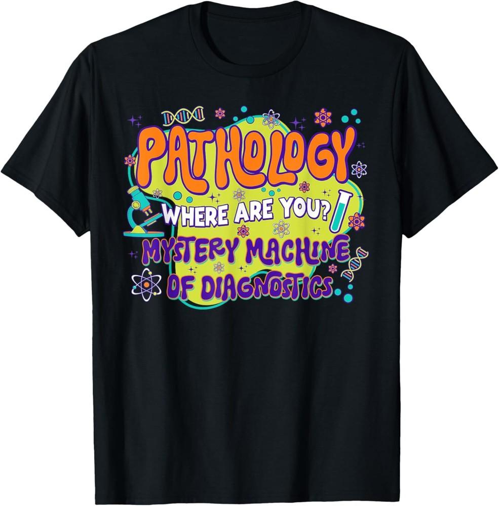 

Pathology Lab Week 2025 Mystery Machine Of Diagnostics Lab T-Shirt Unisex T-Shirt XXXL