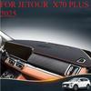FOR JETOUR  X70 PLUS 2025 -2024 Car Dash Mat Dashmat Dashboard Mat Cover Sun Shade Dash Board Cover Carpet Accessories