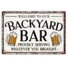 D Retro Tin Metal Sign  Welcome to Our Backyard Bar BYOB Wall Art for Home Club Room Cafe Garage Halloween Christmas Decor