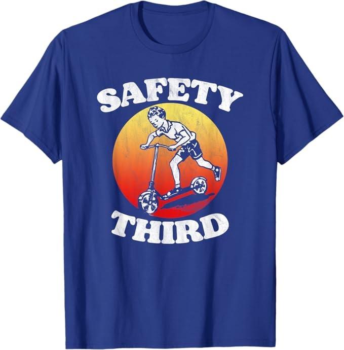 Safety Third! Funny Adrenaline Sarcastic Retro Scooter T-Shirt Unisex T-Shirt XXXL