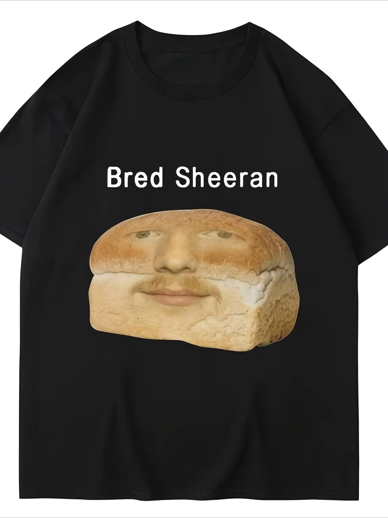 

Bred Sheeran Meme Print T-Shirt Humorous Bread Design Casual Short Sleeve Crew Neck Tee for Men Women - Men s Summer Cotton G... S разноцветный