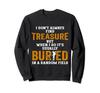 Treasure Hunter Metal Detector Treasure Hunting Outdoor Sweatshirt