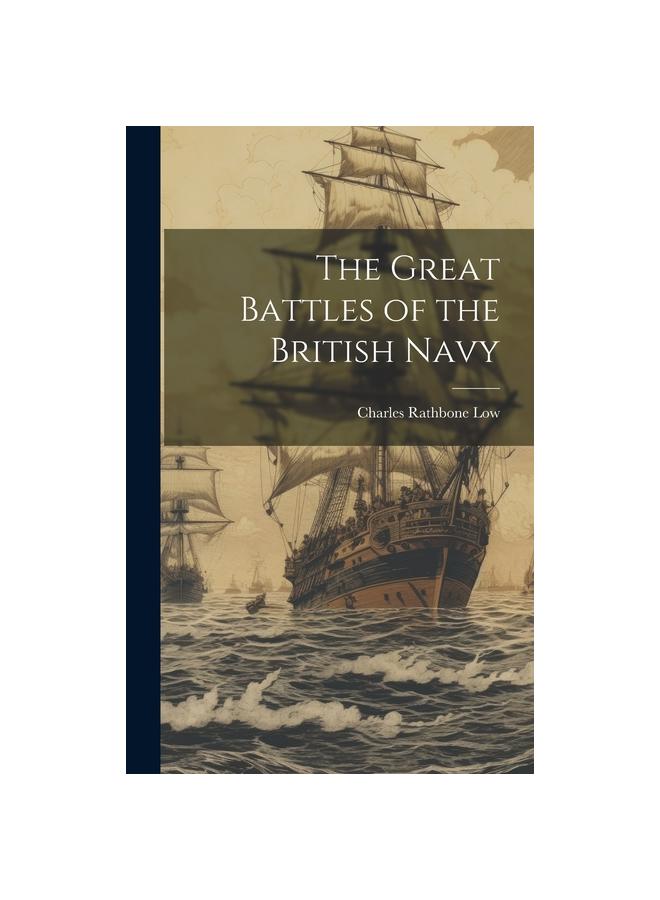 The Great Battles of the British Navy