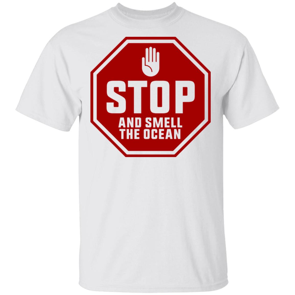 Stop and Smell The Ocean TShirt Protect The Ocean and Save Marine Animals Tshirt Woman Man Summer Fashion Casual Cotton Tops S