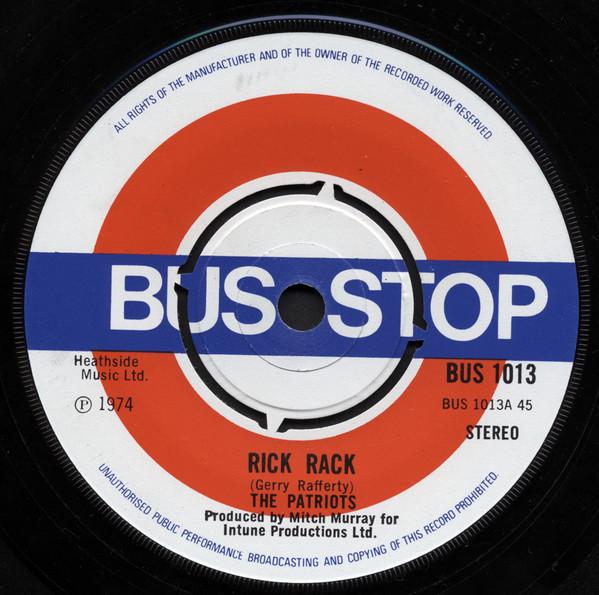 7inch Record PATRIOTS (15) - Rick Rack BUS1013 Bus Stop 1974 UK Pop Used