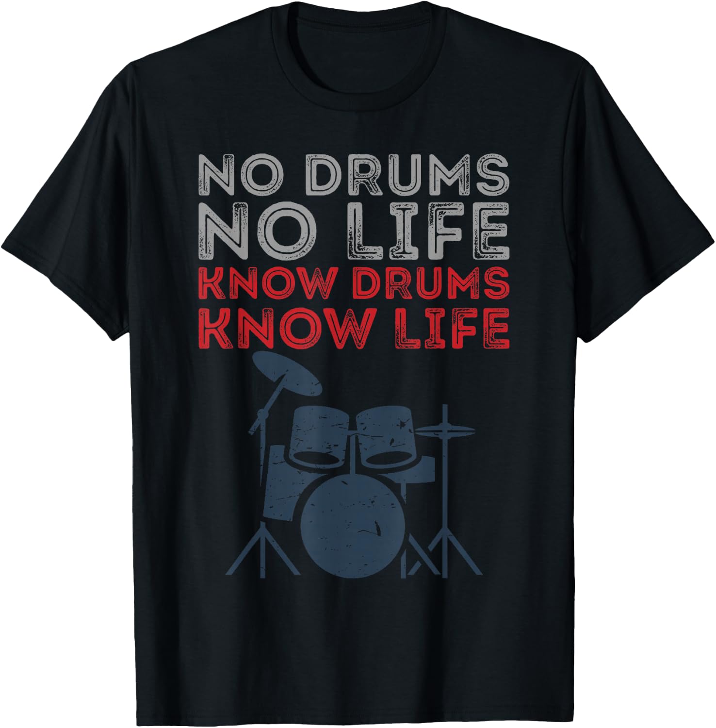 No Drums No Life Musician Gift Fun T-Shirt Unisex T-Shirt XXL