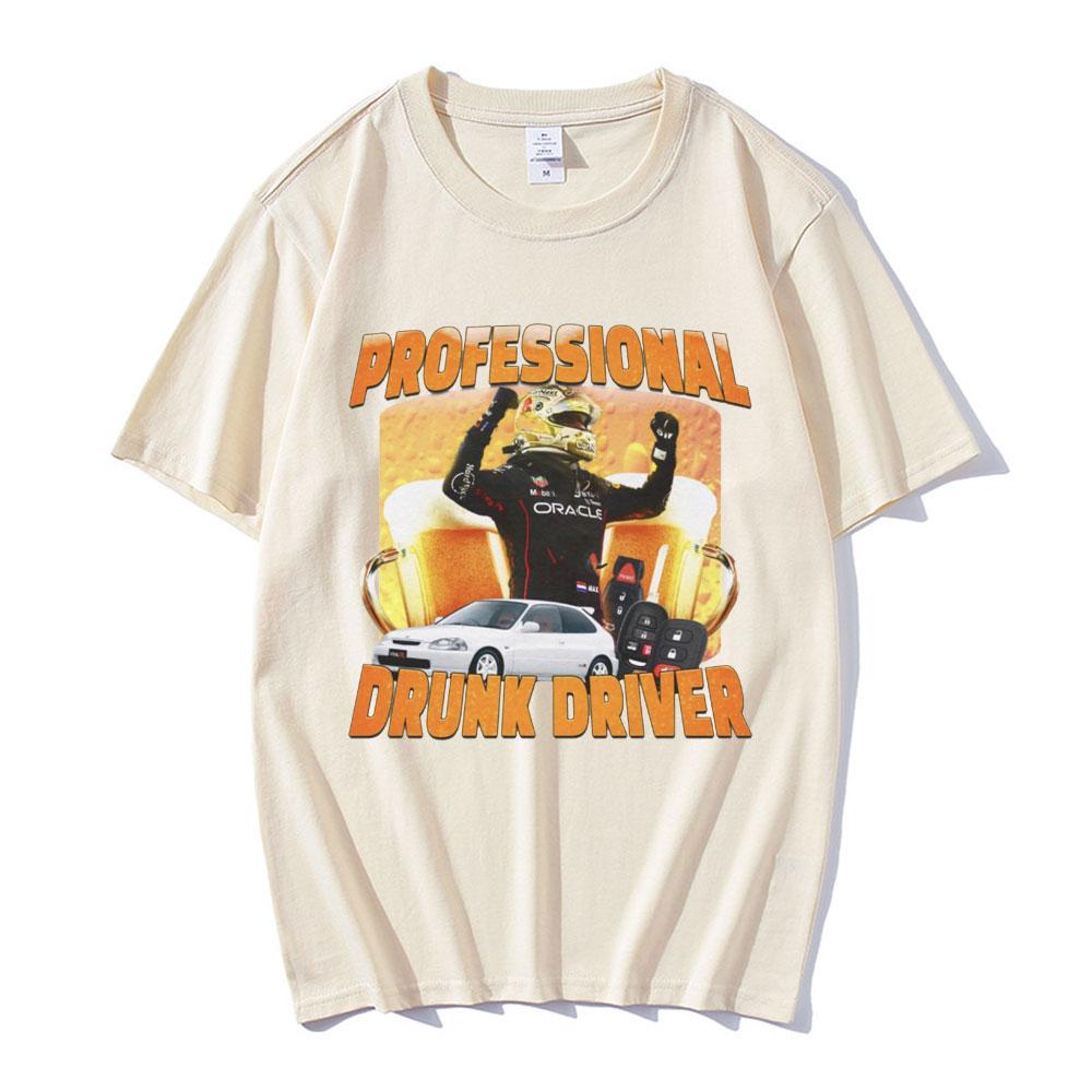 Professional Drunk Driver Funny T-Shirt Men's Women Fashion Soft Short Sleeve T-shirts 100 Cotton Casual Oversized T Shirts