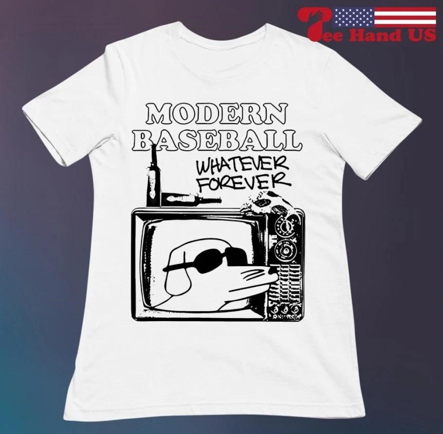 

Modern baseball Band whatever forever Unisex T-shirt All Size MC1342 S