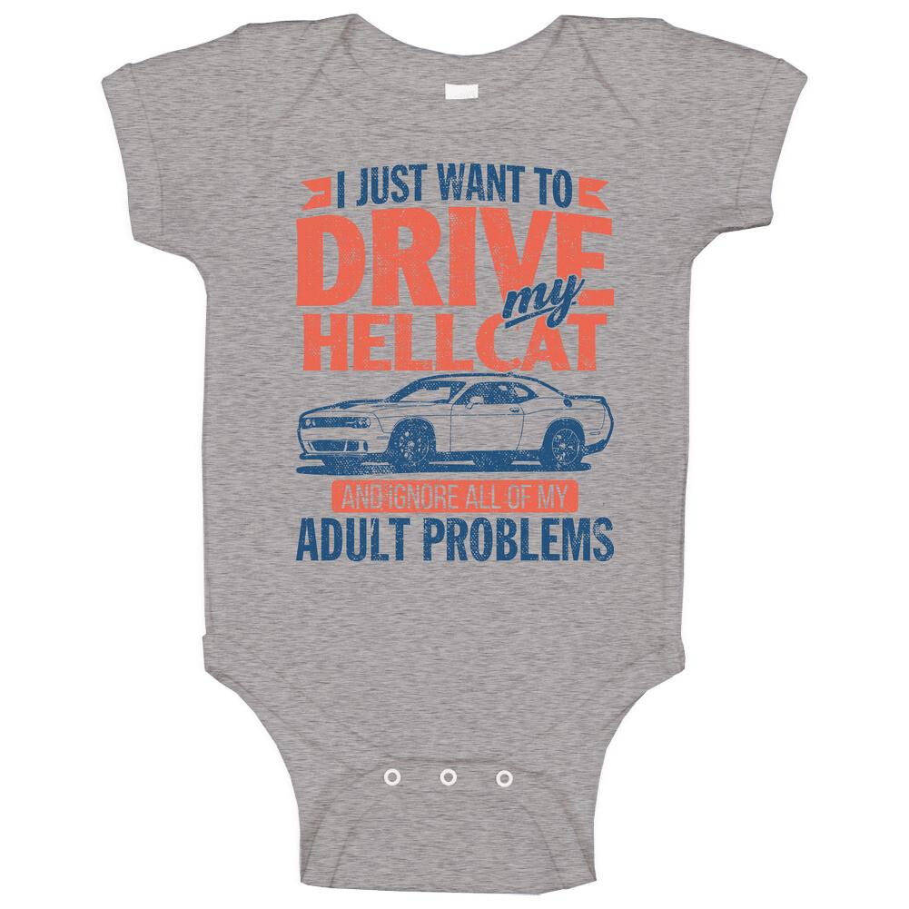 

Challenger Srt Hellcat Just Drive Ignore Adult Problems Car Worn Look Baby One P 3XL