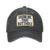 Personalized Cotton Show Me That Butthole Baseball Cap Sports Women Men's Adjustable Humor Sacratic Quote Dad Hat Autumn