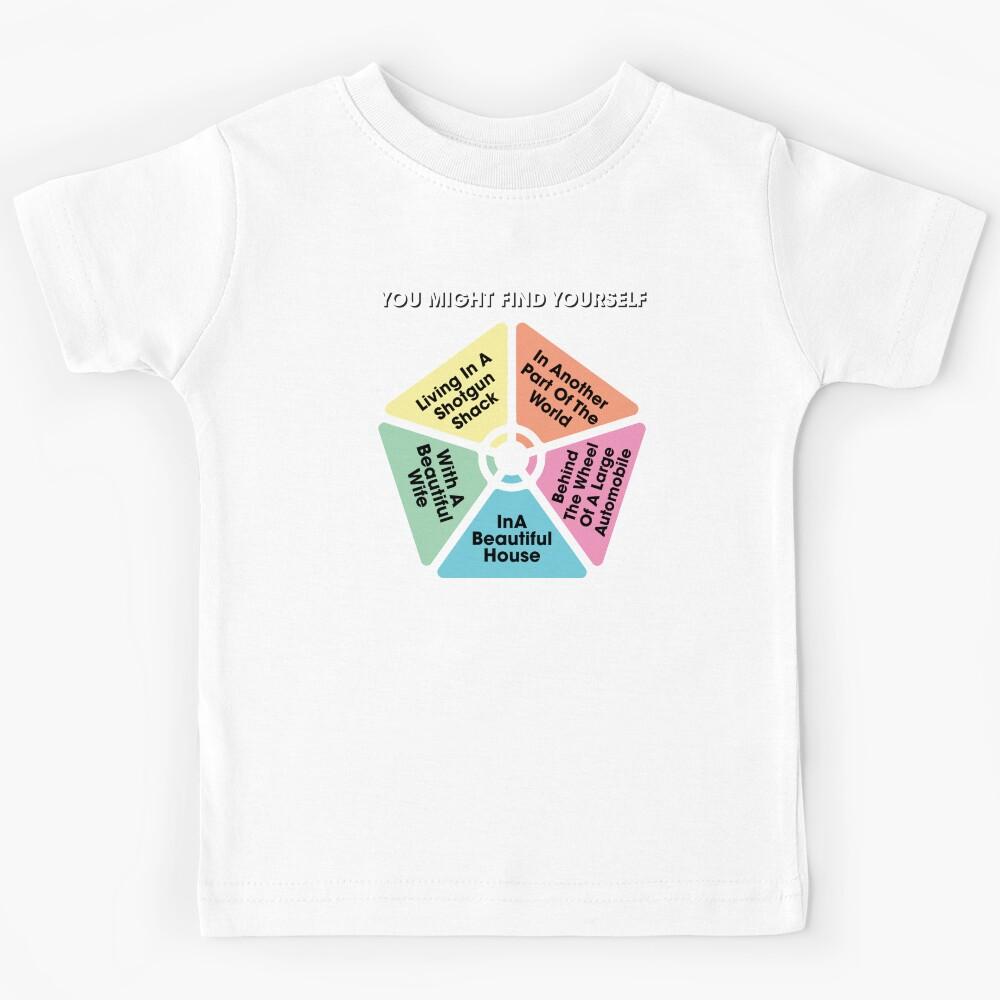 Once In A Lifetime - You May Find Yourself Kids T-Shirt 160