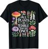 Alle Pflanzen sind essbar Manche nur einmal Lustiges Gartenpflanzen T-Shirt
