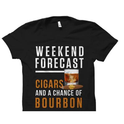 Weekend Forecast Cigars Chance Of Bourbon Funny T Shirt Cigar Smoker Whiskey Drinking Vintage Top For Everyday Wear