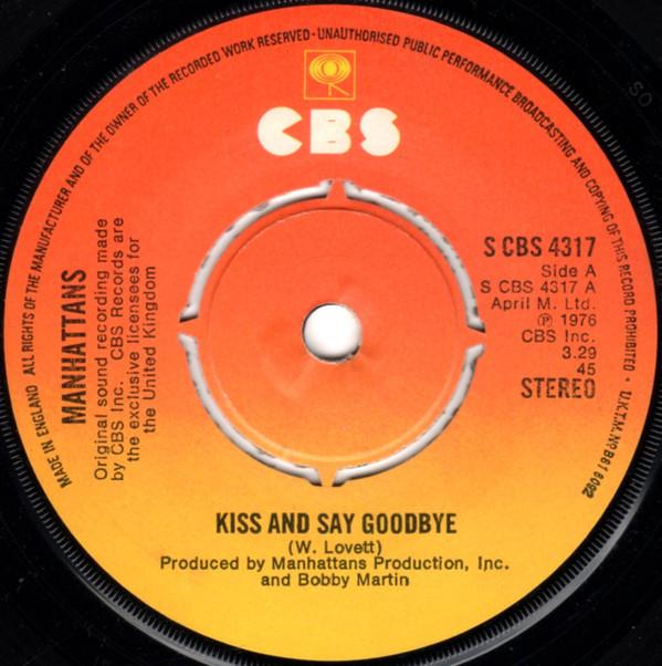 

7inch Record MANHATTANS - Kiss And Say Goodbye SCBS4317 CBS 1976 UK Soul/Funk Used