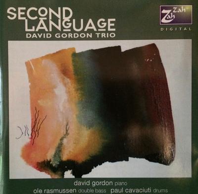 CD DAVID GORDON TRIO - Second Language  ZZCD9827 Zah Zah 2008 Non Japan Jazz Used