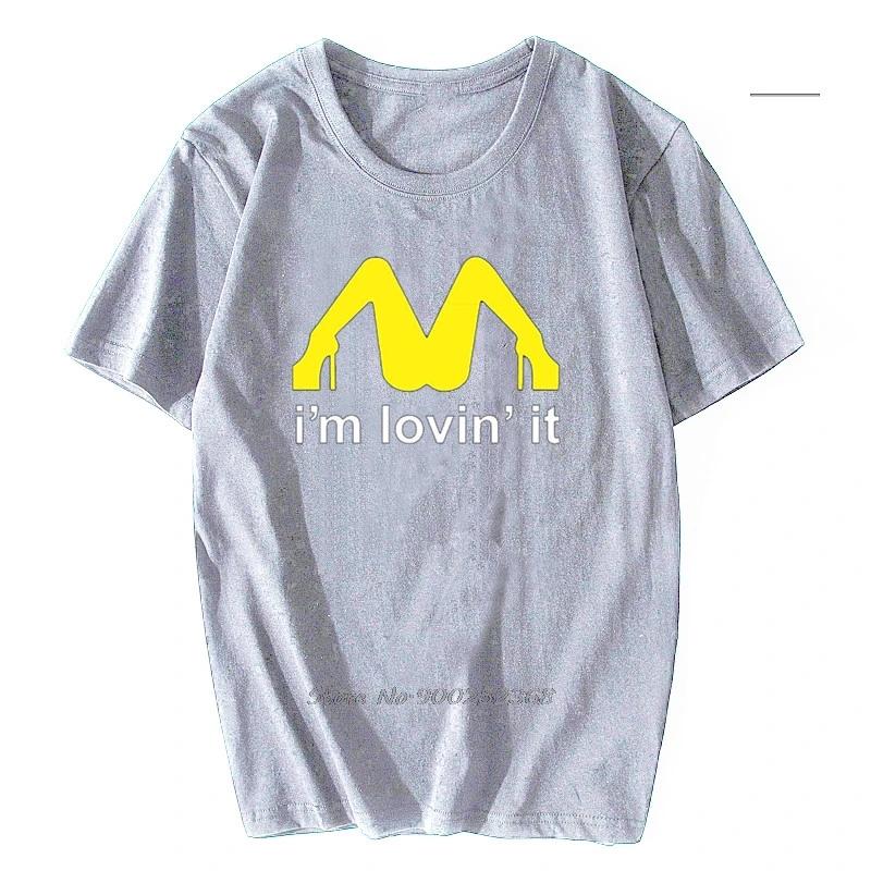 Men Wpmen T Shirt I'm Loving It Inappropriate Offensive Sex Shirt Fashion T-shirt Men Women Tees Tops Harajuku Streetwear