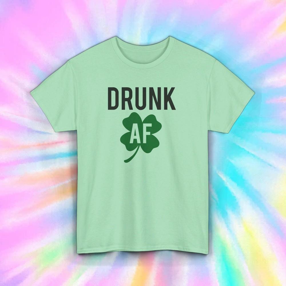 

Drunk AF Shamrock T-Shirt | St. Patrick s Day Irish Party Tee | Funny Gift 4XL