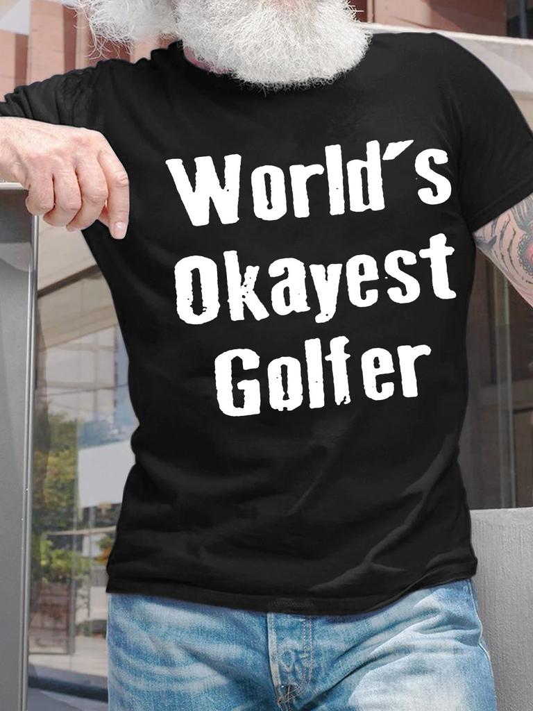 Funny Letter Print Tops Tees Shirtsunisexs Worlds Okayest Golfer Casual Crew Neck Text Letters Tshirt