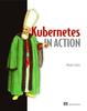 The Kubernetes In Action Book