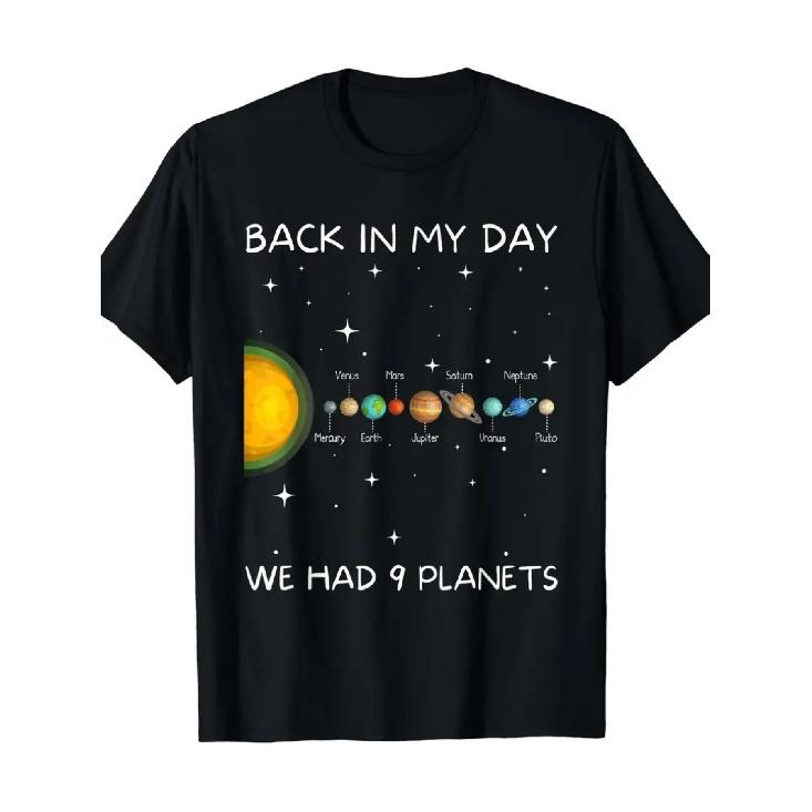 Men'S T-Shirt 'Back In My Day We Had Nine Planets' Graphic Casual Round Neck Short Sleeve Comfortable & Stylish Humorous Space Design Machine