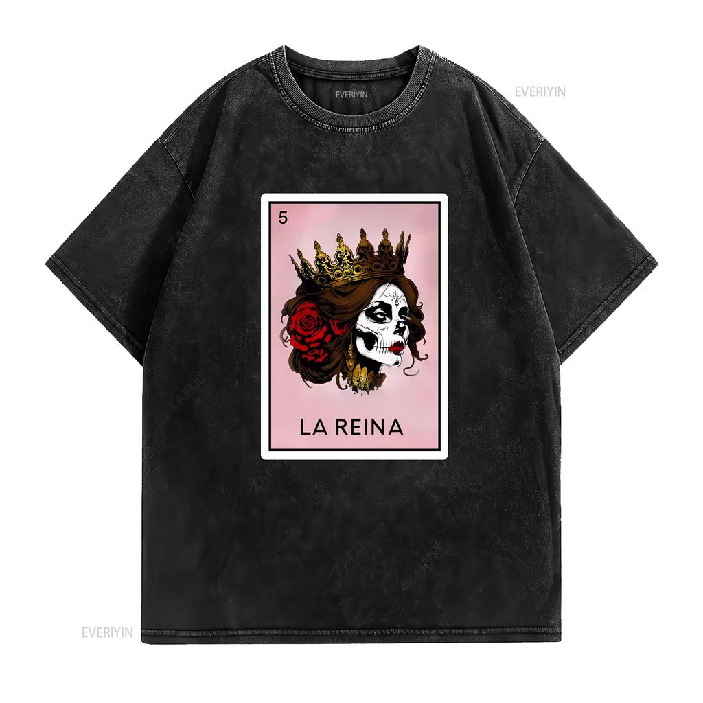 La Reina Loteria T Shirt Mothers Day for Mexican Mom Latina Queen Party Vintage Washed Designer Clothes Fashion Breathable