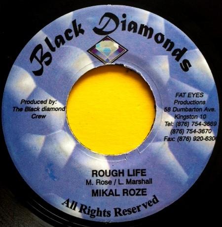 

7inch Record MICHAEL ROSE / NATURAL BLACK - Rough Life / Give Jah Praise NONE Black Diamonds 2002 Jamaica Reggae, Ska & Dub Used