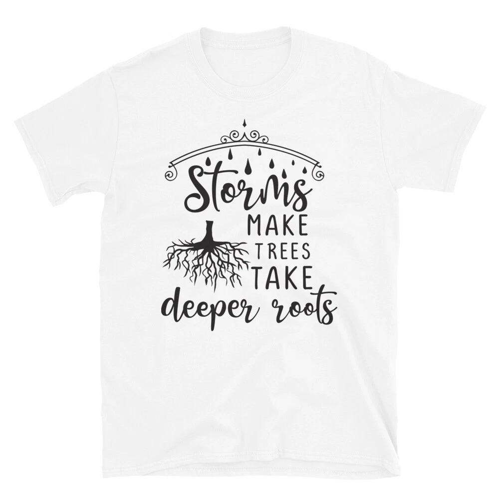Family Love Storms Make Trees Take Deeper Roots T-Shirt S