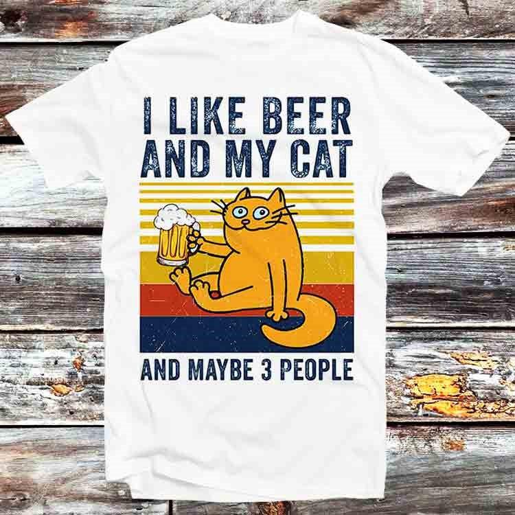 

I Like Beer and My Cat and Maybe 3 People T Shirt B793 4XL