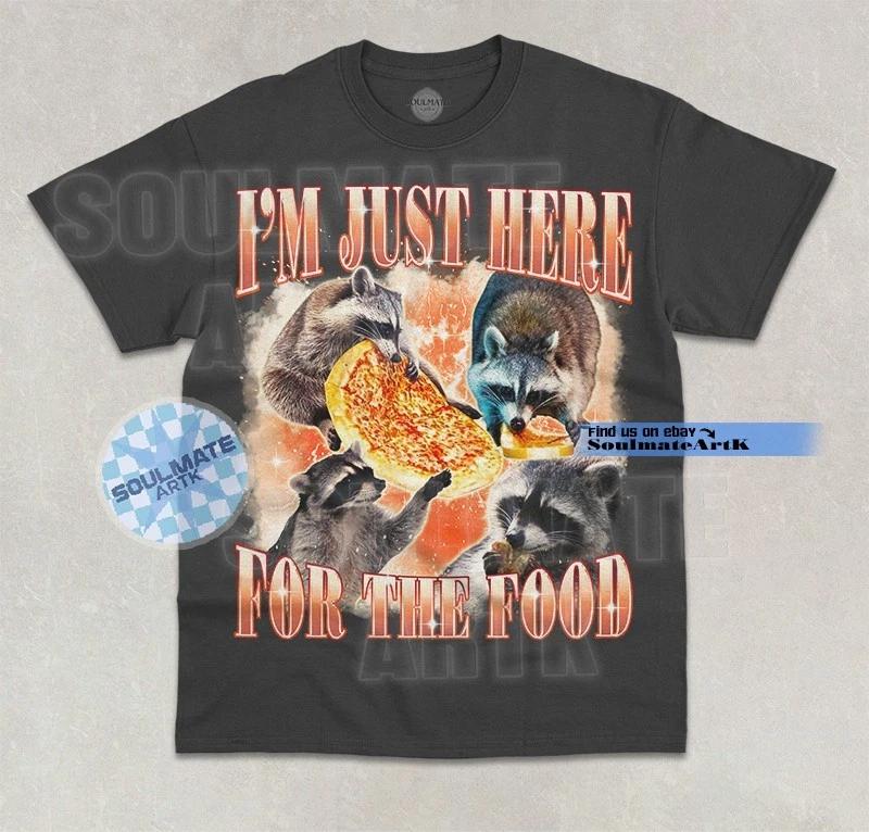 I m Just Here For The Food T- Shirt Funny Raccoon Meme Bootleg Graphic  Shirt M