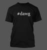 #dawg - Men's Funny T-Shirt New RARE