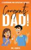 Congrats Dad! : A Guidebook For Expectant Fathers Kitabı