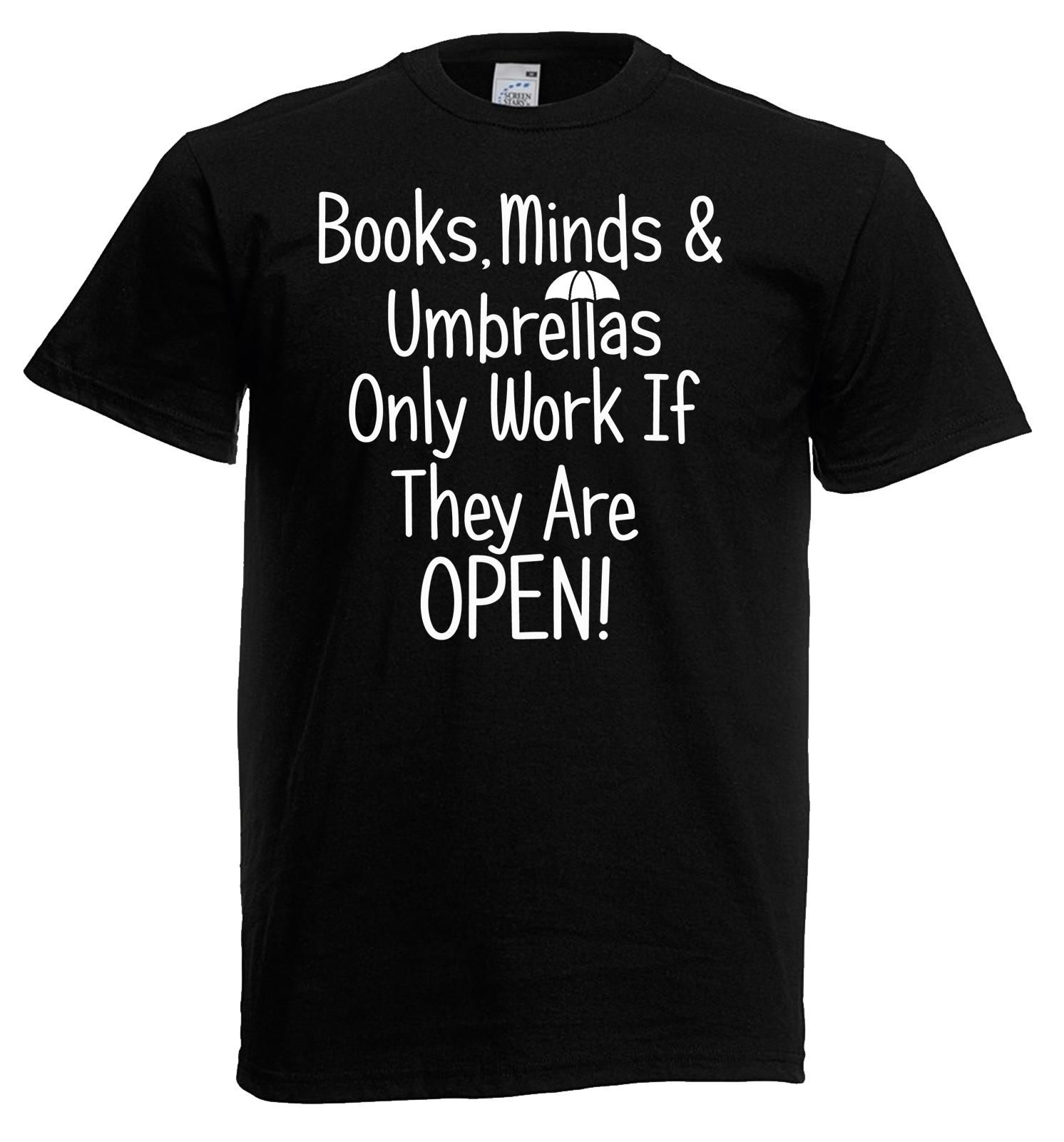 Adults Books Minds Umbrellas Only Work When Open Intelligence Unisex TShirt 2XL
