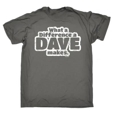What A Difference Dave Makes T Shirt David Davey Funny Birthday Gift