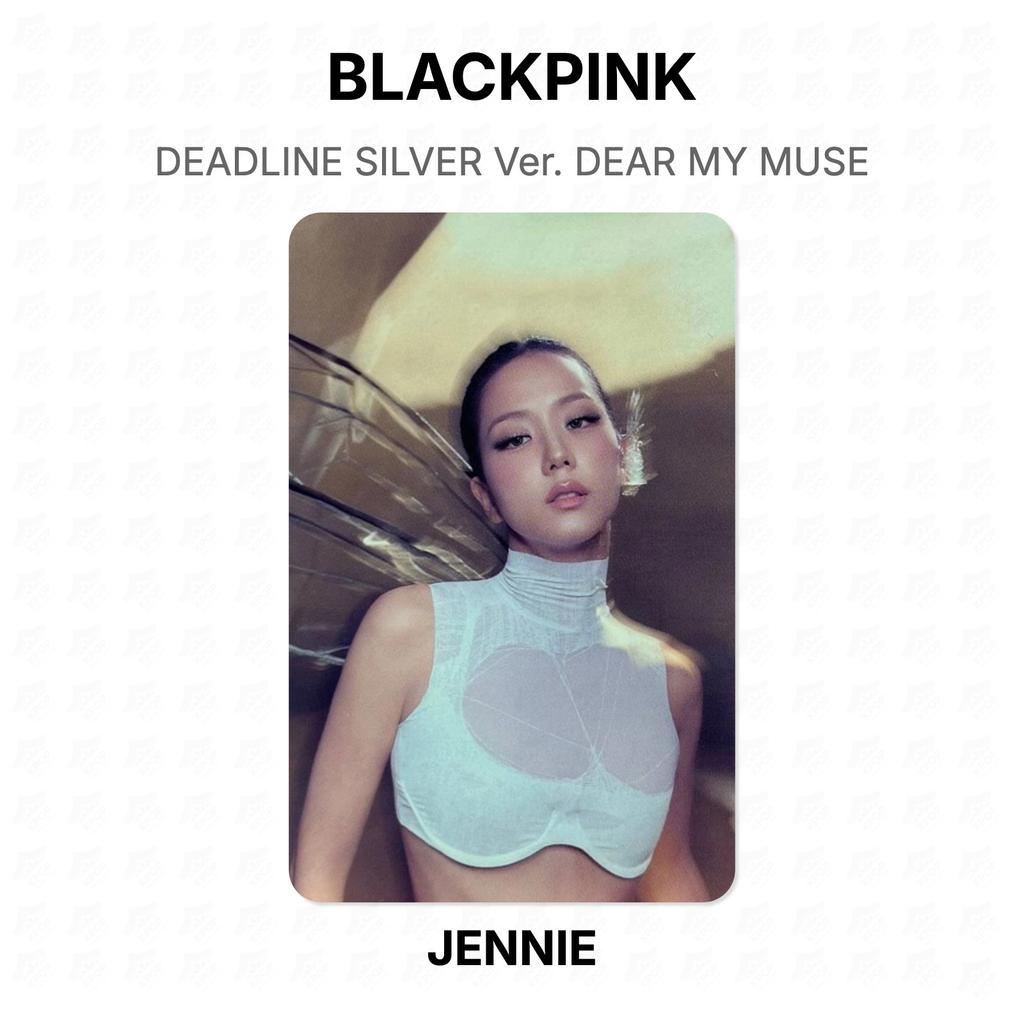 BLACKPINK DEADLINE SILVER Ver. DEAR MY MUSE Official Photocard