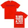 Dani Martin Ya Nada Volvera A Ser Como Antes T Shirt Men's Women Casual Cotton Oversized T Shirts Fashion Gothic Vintage T-shirt