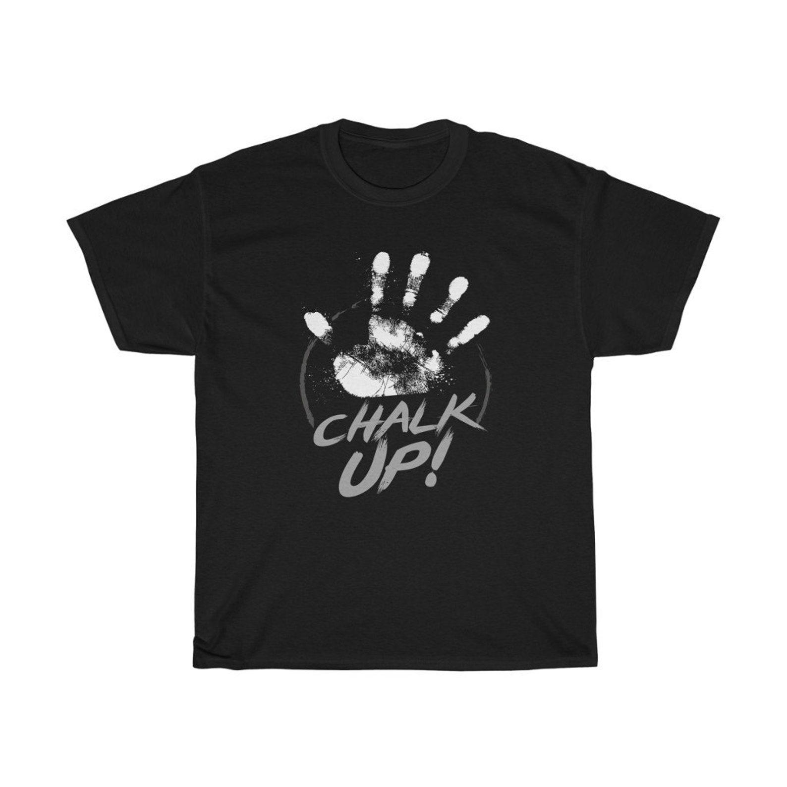Chalk Up Weightlifting Or Gymnastics T-Shirt M