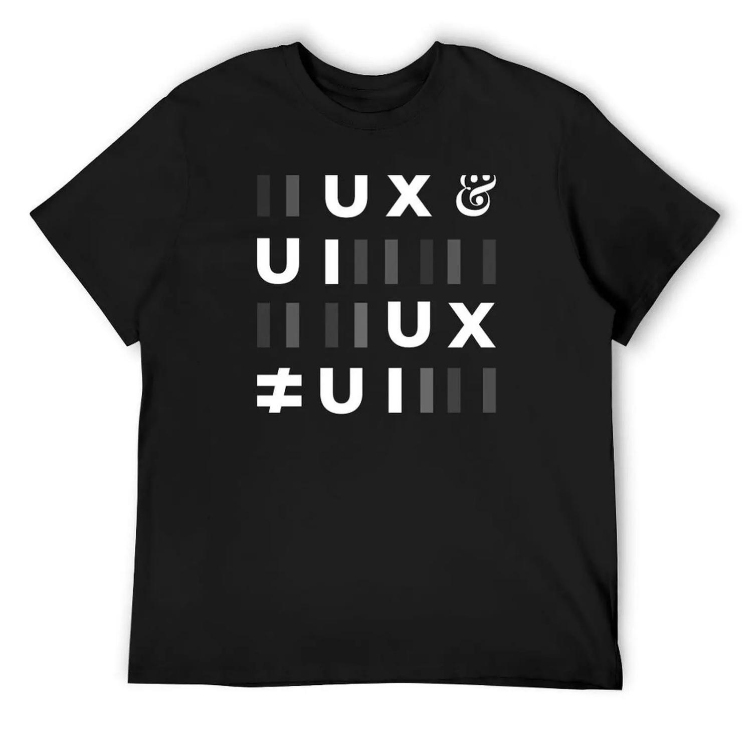 UX is not UI T-Shirt graphic t shirt vintage designer shirts valentines clothes plus size men clothing S