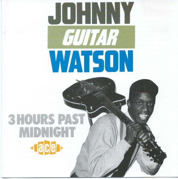 

CD JOHNNY GUITAR WATSON - 3 Hours Past Midnight CDCH909 Ace Japan Blues Used