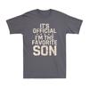Its Official Im The Favorite Son Funny Family Joke Vintage Unisexs Tshirt