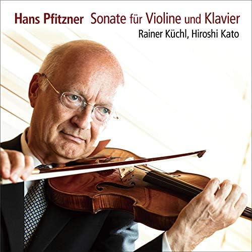 

CD RAINER KUCHL, HIROYUKI KATO - Hans Pfitzner: Sonate Fur Violine U RRSC20007 R-RESONANCE 2019 Japan ObiClassical Used