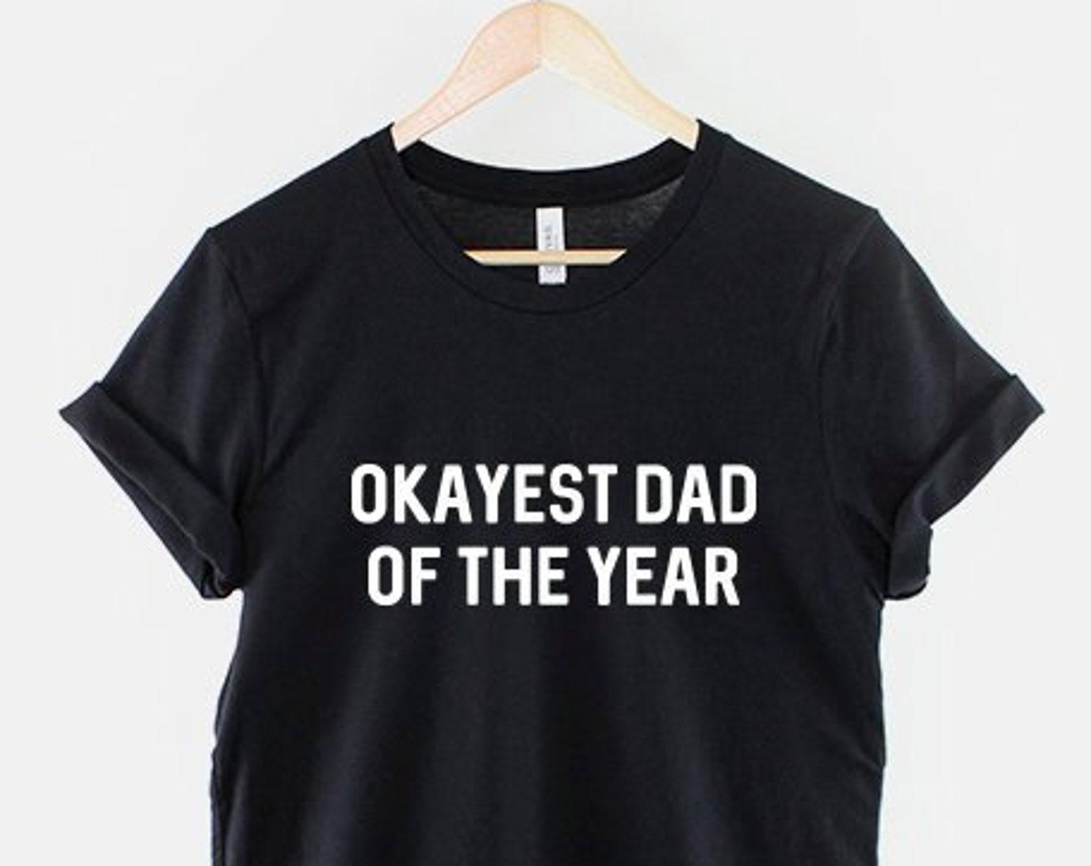 Okayest Dad T-Shirt, Funny Father s Day Gift, Soft Cotton Tee 2XL