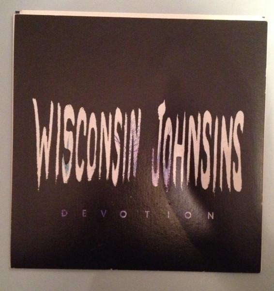 

7inch Record WISCONSIN JOHNSINS Devotion Tell Me Why 528 Tight Lip Tunes 1989 Canada Rock Used