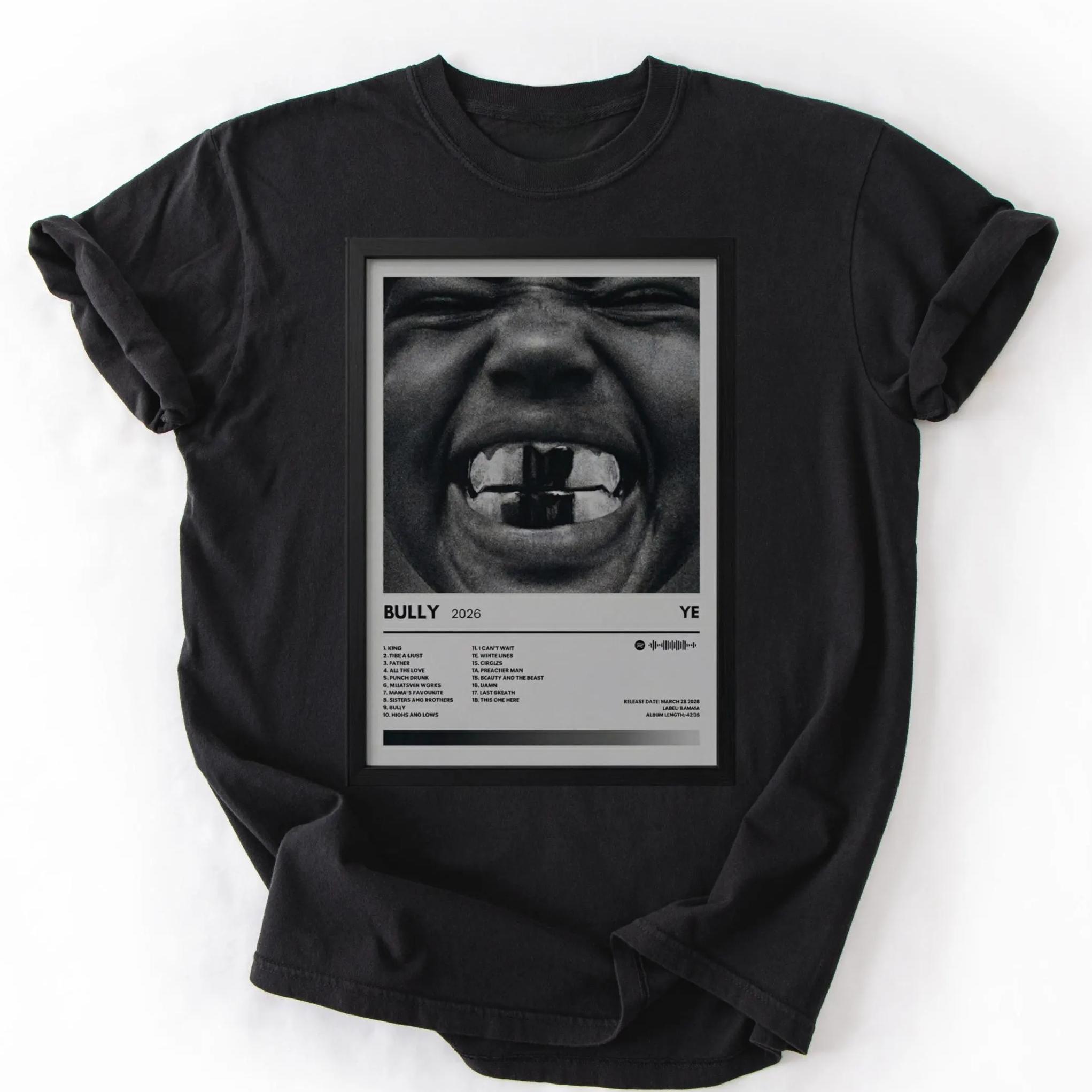 

YE 2026 New Album Bully Kanye West graphic Unisexs TShirt Unisex ONeck Cotton Short Sleeve Y2k Oversized Fashion Popular Tee L