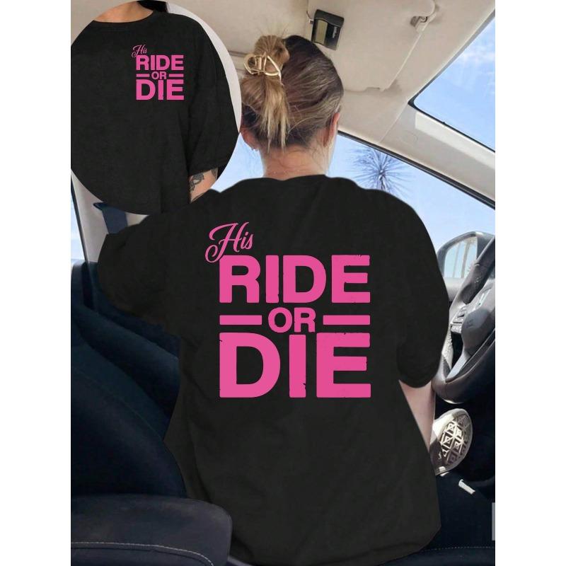 Women's "RIDE OR DIE" Front & Back Print Casual Short Sleeve Crew Neck Comfort Tee