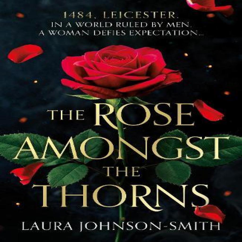 The Rose Amongst the Thorns by Laura JohnsonSmith Paperback Book 9781835743775