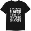 Pokud tuk znamená chuť, pak jsem lahodný Vtipné tričko