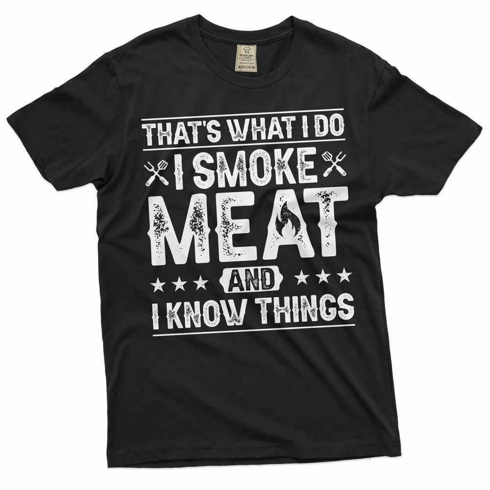 

Men s BBQ smoke meat and know things shirt Birthday gift dad papa uncle grandpa 4XL